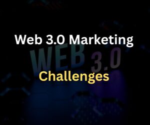 challenges of web 3.0 marketing